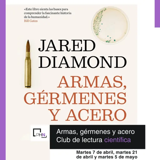 Armas, Gérmenes Y Acero - Club De Lectura Científica