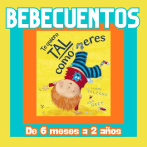 Bebecuentos "Te Quiero Tal Como Eres"