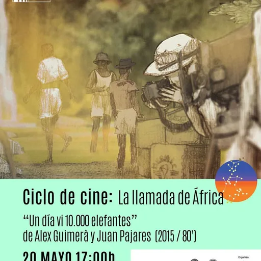 Ciclo De Cine: La Llamada De África - Un Día Vi 10.000 Elefantes