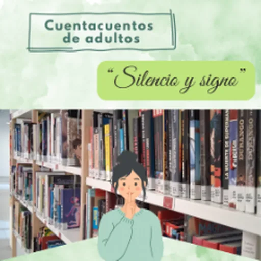Cuentacuentos De Adultos "Silencio Y Signo"