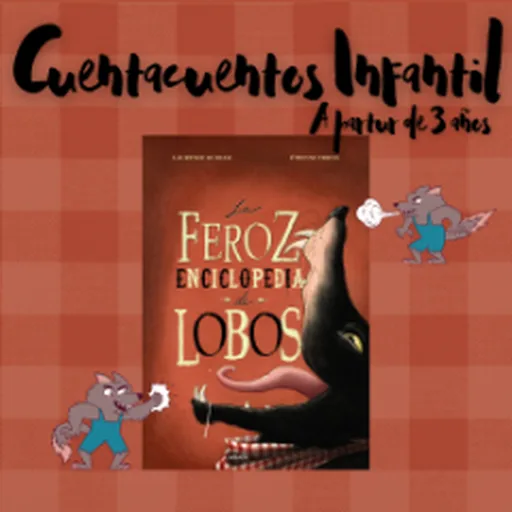 Cuentacuentos Infantil "La Feroz Enciclopedia De Los Lobos"