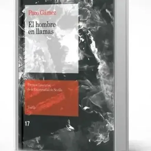 "El Hombre en Llamas", De Paco Gámez