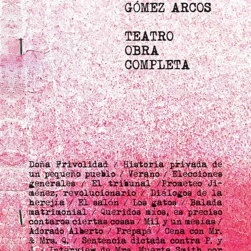 El Teatro De Agustín Gómez Arcos