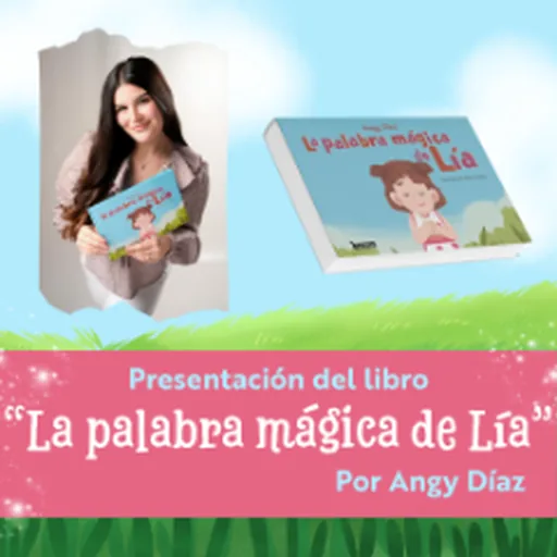 Presentación Del Libro "La Palabra Mágica De Lía"