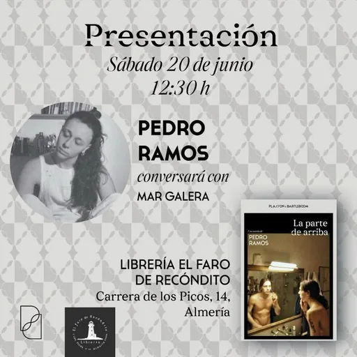 Presentación Del Libro 'La Parte De Arriba' De Pedro Ramos