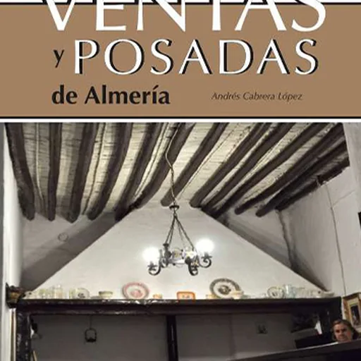 Presentación Del Libro "Ventas y Posadas de Almería"