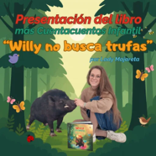 Presentación Del Libro "Willy No Busca Trufas"