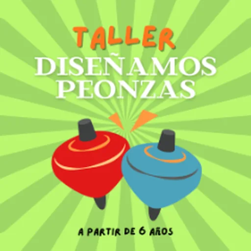 Taller "Diseñamos Peonzas"