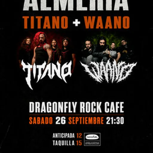 TITANO + WAANO en Almería